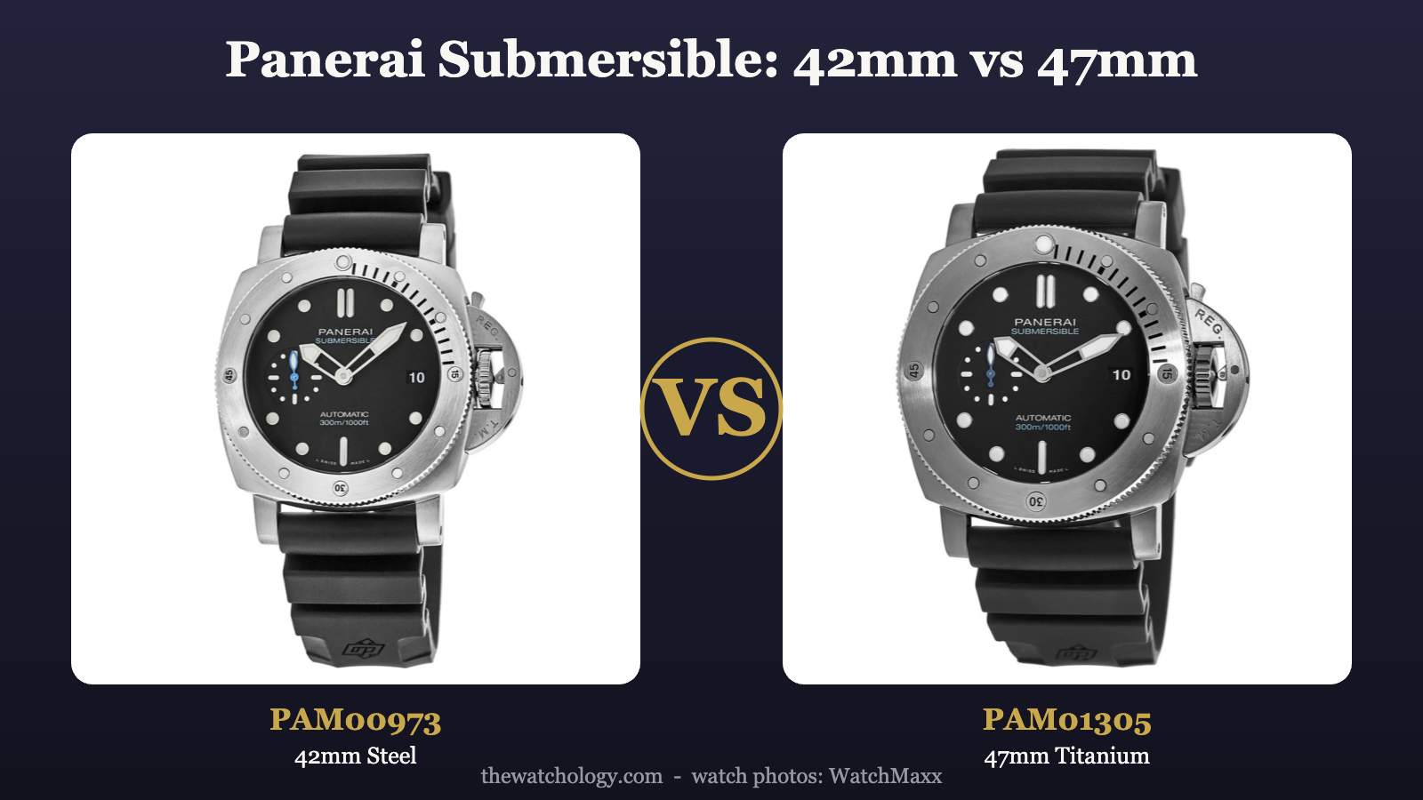 Panerai PAM00973 42mm steel vs PAM01305 47mm titanium Submersible comparison (photos: WatchMaxx)
